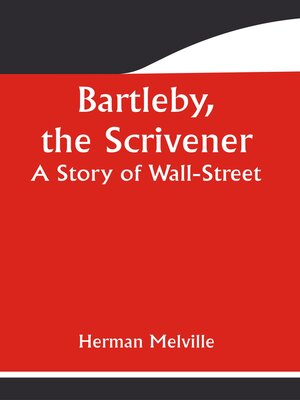 cover image of Bartleby, the Scrivener